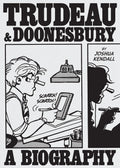 Trudeau & Doonesbury: A Biography: The Cartoonist Who Turned the News into Art